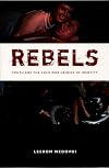 Rebels : Cold War culture and the birth of identity