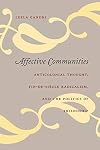 Affective Communities: Anticolonial Thought, Fin-de-Siècle Radicalism, and the Politics of Friendship