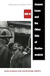 Jacques Lacan and the Other Side of Psychoanalysis: Reflections on Seminar XVII [Series: SIC 6]