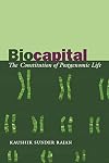 Biocapital: The Constitution of Postgenomic Life