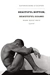 Beautiful Bottom, Beautiful Shame: Where "Black" Meets "Queer"