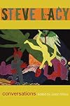 Steve Lacy: Conversations