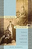 Intimate Outsiders The Harem In Ottoman And Orientalist Art And Travel Literature