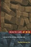 Health Care at Risk: A Critique of the Consumer-Driven Movement