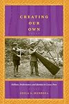 Creating Our Own: Folklore, Performance, and Identity in Cuzco, Peru