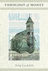 Theology of Money (New Slant: Religion, Politics, Ontology)