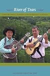 River of Tears: Country Music, Memory, and Modernity in Brazil