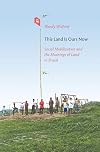 This Land Is Ours Now: Social Mobilization and the Meanings of Land in Brazil