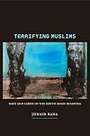 Terrifying Muslims: Race and Labor in the South Asian Diaspora
