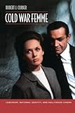Cold War Femme Lesbianism National Identity And Hollywood Cinema