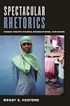 Spectacular Rhetorics: Human Rights Visions, Recognitions, Feminisms