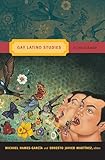 Gay Latino Studies Critical Reader Paperback