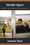 Worlds Apart: Bosnian Lessons for Global Security