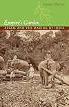Empire's Garden: Assam and the Making of India (Radical Perspectives)