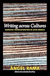 Writing across Cultures: Narrative Transculturation in Latin America