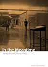 In the Meantime: Temporality and Cultural Politics