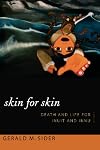 Skin for Skin: Death and Life for Inuit and Innu (Narrating Native Histories)
