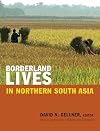 Borderland lives in northern South Asia