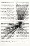 Records Ruin the Landscape: John Cage, the Sixties, and Sound Recording