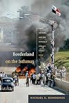 Borderland on the Isthmus: Race, Culture, and the Struggle for the Canal Zone