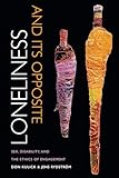 Loneliness And Its Opposite Sex Disability And The Ethics Of Engagement