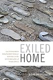 Exiled Home Salvadoran Transnational Youth In The Aftermath Of Violence Global Insecurities