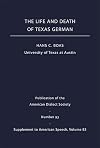 The Life and Death of Texas German