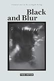 Black And Blur Consent Not To Be A Single Being