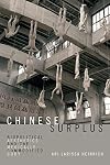 Chinese Surplus: Biopolitical Aesthetics and the Medically Commodified Body (Perverse Modernities: A Series Edited by Jack Halberstam and Lisa Lowe)