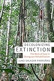 Decolonizing Extinction The Work Of Care In Orangutan Rehabilitation Experimental Futures