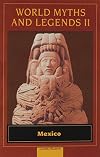 MEXICO (WORLD MYTHS II) (World Myths and Legends (Globe Fearon))