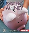 Saving Money (First Step Nonfiction: Money)
