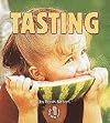 Tasting (First Step Nonfiction: Senses)