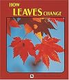 How Leaves Change (Lerner Natural Science Books)