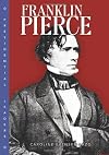 Franklin Pierce (Presidential Leaders)