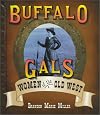 Buffalo Gals: Women of the Old West (People's History)