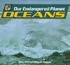 Oceans (Our Endangered Planet)