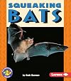 Squeaking Bats (Pull Ahead Books: Animals)