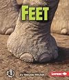 Feet (First Step Nonfiction: Animal Traits)
