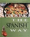Cooking the Spanish Way: Revised and Expanded to Include New Low-Fat and Vegetarian Recipes (Easy Menu Ethnic Cookbooks)