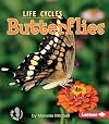 Butterflies (First Step Nonfiction: Life Cycles)