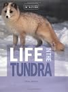 Life in the Tundra (Ecosystems in Action)