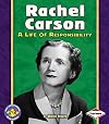 Rachel Carson: A Life of Responsibility (Pull Ahead Books: Biographies)