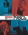 America in the 1980s (The Decades of Twentieth-Century America)