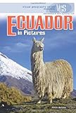 Ecuador In Pictures Visual Geography Second Series