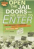 Open The Jail Doors We Want To Enter The Defiance Campaign Against Apartheid Laws South Africa 1952 Civil Rights Struggles Around The World