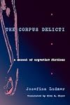 The Corpus Delicti: A Manual of Argentine Fictions (Pitt Illuminations)