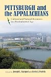 Pittsburgh and the Appalachians: Cultural and Natural Resources in a Postindustrial Age