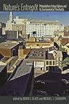 Nature's Entrepot: Philadelphia’s Urban Sphere and Its Environmental Thresholds (Pittsburgh Hist Urban Environ)