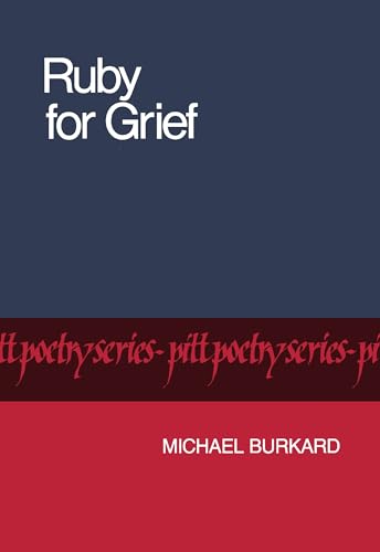 Ruby for Grief (By: Michael Burkard) cover